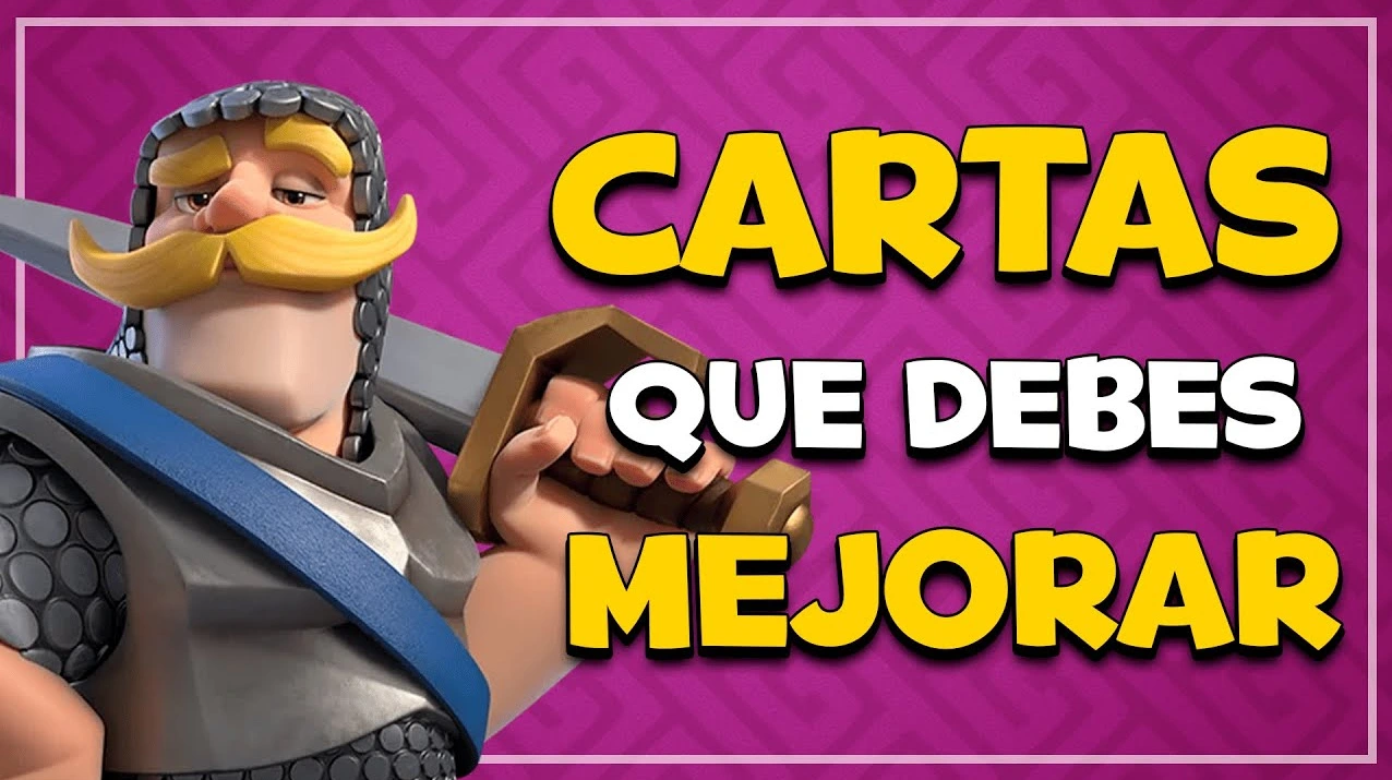 Cartas que debes mejorar en Clash Royale